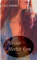 Als der Herbst kam