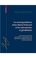 Correspondance Entre Henri Poincaré, Les Astronomes, Et Les Géodésiens
