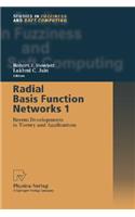 Radial Basis Function Networks 1: Recent Developments in Theory and Applications