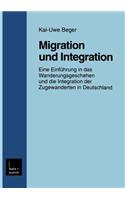 Migration Und Integration: Eine Einführung in Das Wanderungsgeschehen Und Die Integration Der Zugewanderten in Deutschland