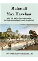 Max Havelaar: oder Die Kaffee-Versteigerungen der Niederländischen Handels-Gesellschaft(German)