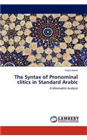 Syntax of Pronominal clitics in Standard Arabic