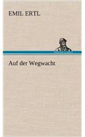 Auf Der Wegwacht