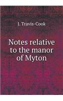 Notes Relative to the Manor of Myton