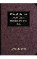 War sketches From Cedar Mountain to Bull Run: (English)