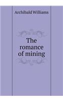 The romance of mining