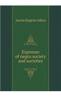 Exposure of Negro Society and Societies