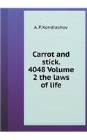 Carrot and Stick. 4048 Volume 2 the Laws of Life