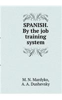 Spanish. by the Job Training System