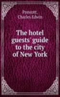 THE HOTEL GUESTS GUIDE TO THE CITY OF N