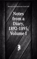 Notes from a Diary, 1892-1895, Volume I