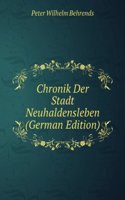 Chronik Der Stadt Neuhaldensleben (German Edition)