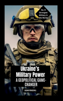 Ukraine's Military Power