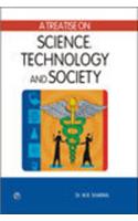 A Treatise on Science Technology and Society