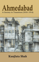 Ahmedabad: A Society in Transition (1818-1914)