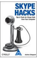 Skype Hacks Tips & Tools For Cheap, Fun, Innovative Phone Service