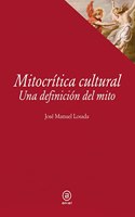 Mitocritica cultural: Una definicion del mito: 48