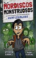 Mordiscos monstruosos: Lo que te pasa si te conviertes en un vampizomlobo