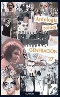 Antologia poetica de la generacion del 27/ Poetic Anthology of the Generation of '27 (Clasicos Loqueleo)