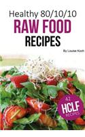 Healthy 80/10/10 Raw Vegan Recipes