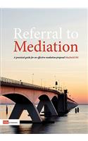Referral to Mediation: A Practical Guide for an Effective Mediation Proposal