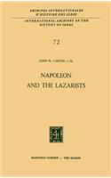 Napoleon and the Lazarists: (72 International Archives of the History of Ideas / Archives Internationales d'Histoire des Idees)