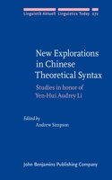 New Explorations in Chinese Theoretical Syntax