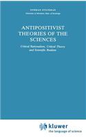 Antipositivist Theories of the Sciences