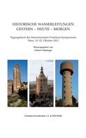 Historische Wasserleitungen. Gestern - Heute - Morgen