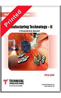 Manufacturing Technology – II - A Conceptual Approach ( new book )