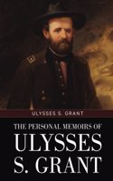 The Personal Memoirs of Ulysses S. Grant
