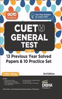 Go To Guide for CUET (UG) General Test with 13 Previous Year Solved Papers & 10 Practice Sets 3rd Edition | NCERT Coverage with PYQs & Practice Question Bank | MCQs, AR, MSQs & Passage based Questions