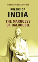 Rulers of India: The Marquess of Dalhousie