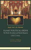 Islam's Political Order, The Models, Deviations and Muslim Response