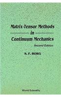 Matrix-tensor Methods In Continuum Mechanics (Revised 2nd Printing)
