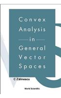 Convex Analysis In General Vector Spaces