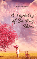 A Tapestry of Smiling Skies