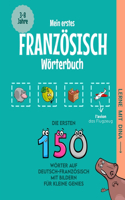 Mein erstes Französisch Wörterbuch: Die ersten 150 Wörter auf Deutsch-Französisch mit Bildern für kleine Genies(Lerne Mit Dina)