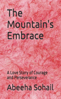 The Mountain's Embrace: A Love Story of Courage and Perseverance