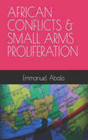 African Conflicts and Small Arms Proliferation