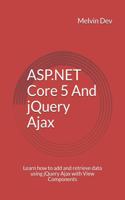 ASP.NET Core 5 And jQuery Ajax: Learn how to add and retrieve data using jQuery Ajax with View Components