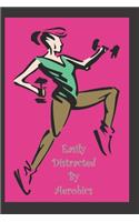 Easily Distracted By Aerobics