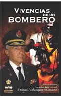Vivencias de un Bombero: Relatos basados en hechos de vida real