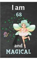 I am 68 and magical