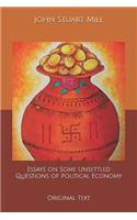 Essays on Some Unsettled Questions of Political Economy