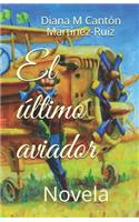 El último aviador: Novela
