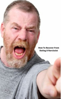How To Recover From Dating A Narcissist