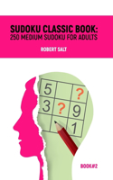 Sudoku classic book: 250 medium sudoku for adults: Book#2