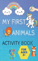 MY FIRST ANIMALS ACTIVITY BOOK 3 and up: Coloring Animals, Letters, and More, Jumbo Book learning to color for Toddlers & Kids AGES 3+