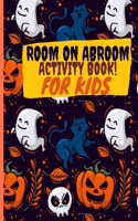 Room On Abroom Activity Book For Kids